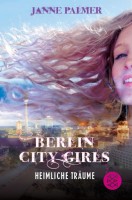 Janne Palmer: Berlin City Girls - Heimliche Träume